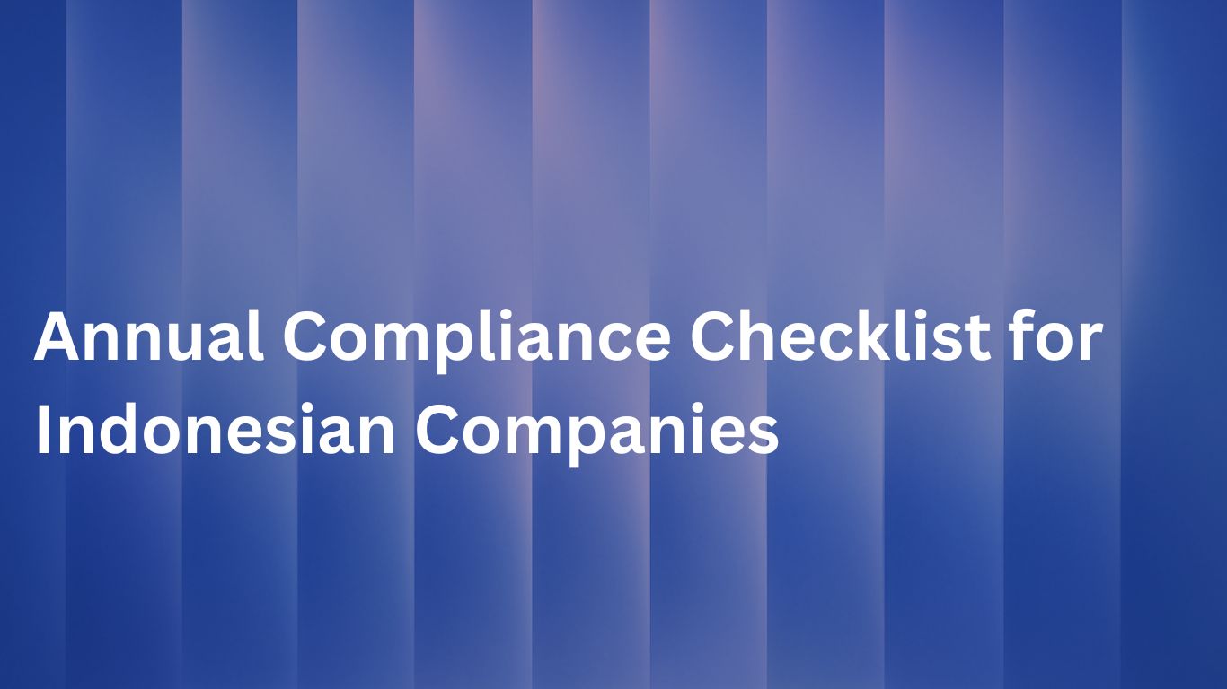 Annual Compliance Checklist for Indonesian Companies