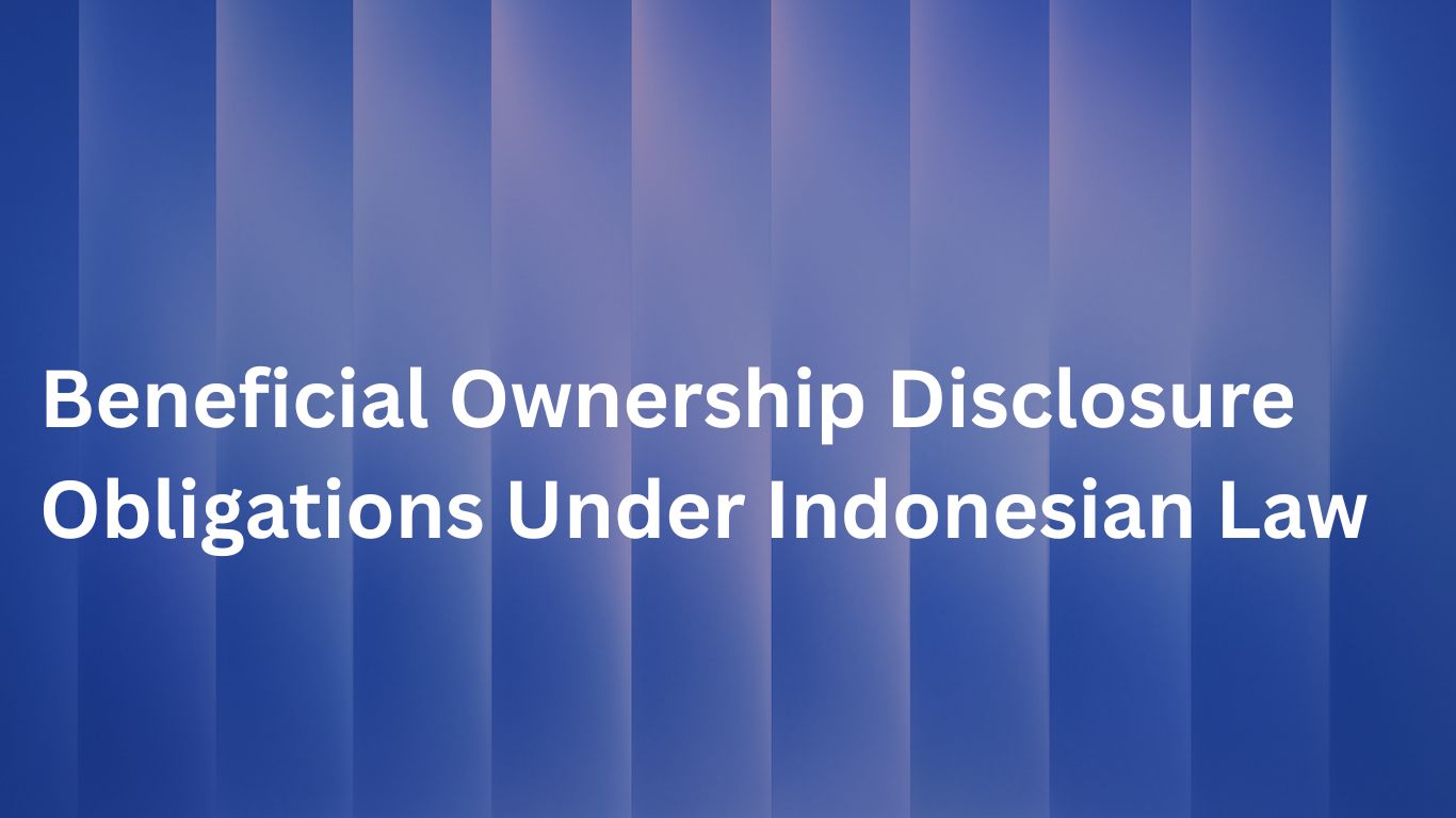Beneficial Ownership Disclosure Obligations Under Indonesian Law