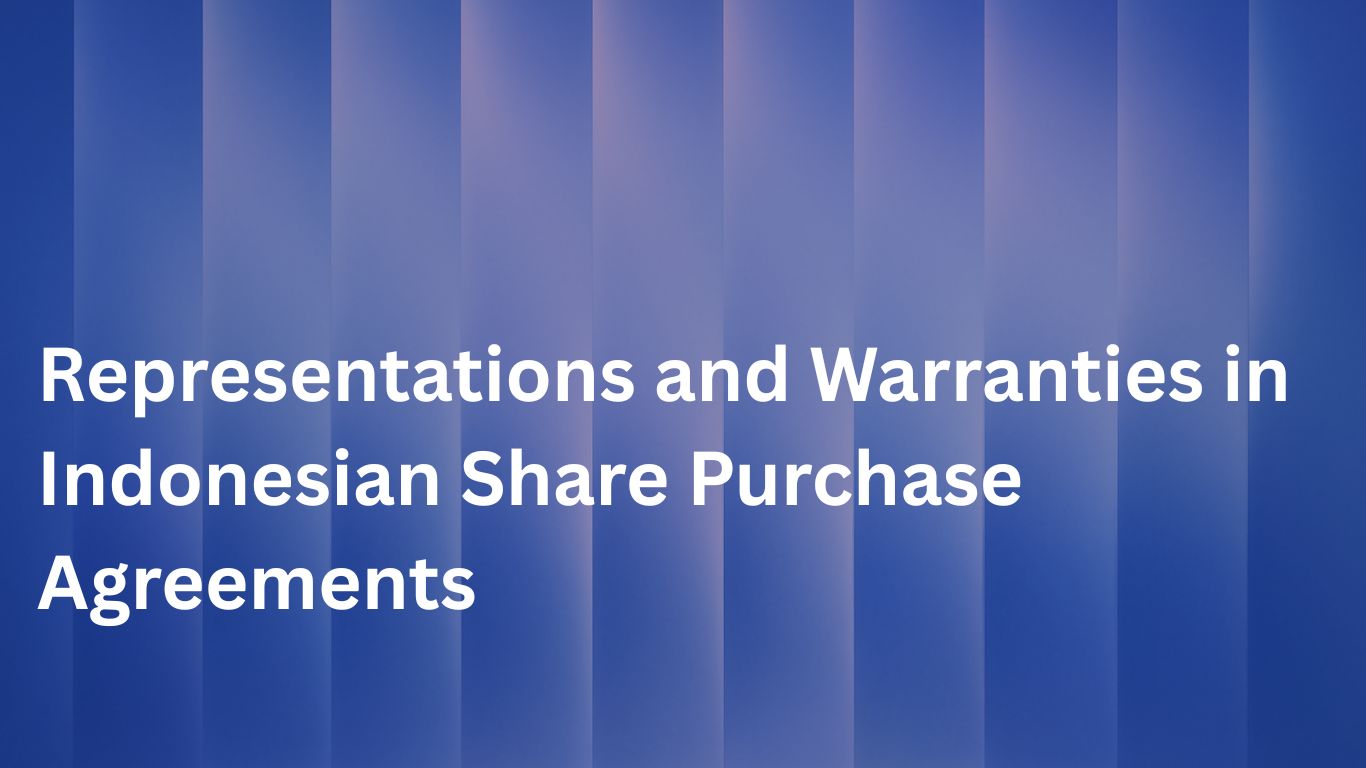 Representations and Warranties in Indonesian Share Purchase Agreements